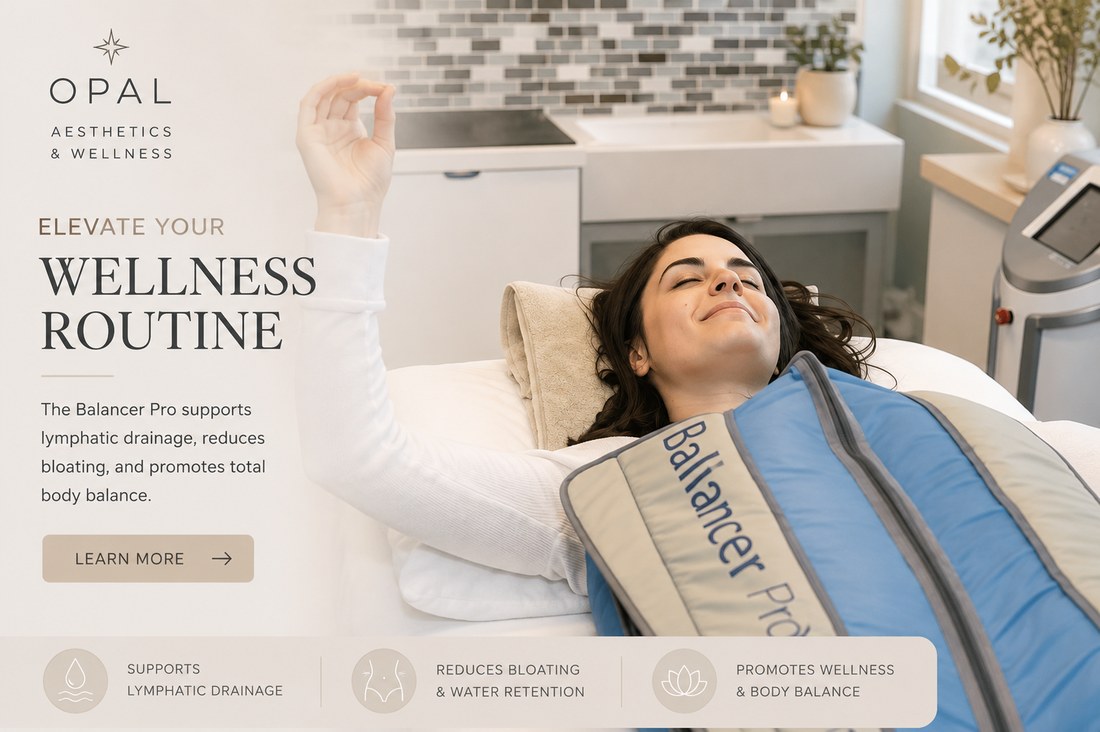 Elevate Your Wellness Routine with the Balancer Pro at Opal Aesthetics & Wellness